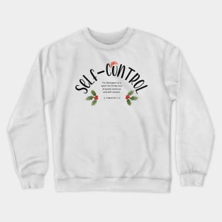 Self Control - Fruits of the Spirit 2023 Christmas | Group | Set Design Crewneck Sweatshirt